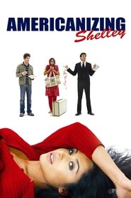 Nonton Film Americanizing Shelley (2007) Subtitle Indonesia - Nonton Bioskop 21