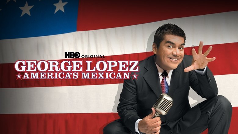 Nonton Film George Lopez: America’s Mexican (2007) Subtitle Indonesia - Filmapik