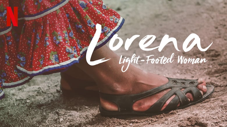 Nonton Film Lorena, Light-footed Woman (2019) Subtitle Indonesia - Filmapik