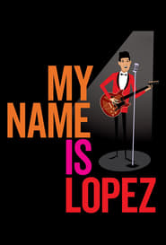 Nonton Film My Name Is Lopez (2021) Subtitle Indonesia - Filmapik