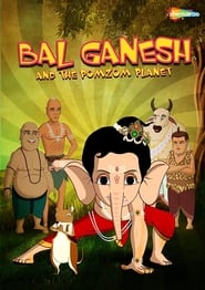 Nonton Film Bal Ganesh and the PomZom Planet (2017) Subtitle Indonesia - Filmapik