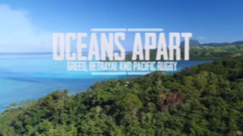 Nonton Film Oceans Apart: Greed, Betrayal and Pacific Island Rugby (2020) Subtitle Indonesia - Filmapik