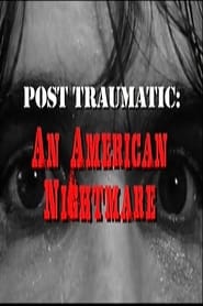 Nonton Film Post Traumatic: An American Nightmare (2009) Subtitle Indonesia - Filmapik