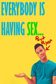 Nonton Film Everybody Is Having Sex… But Ryan (2009) Subtitle Indonesia - Filmapik