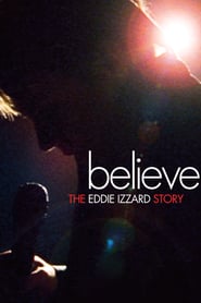 Nonton Film Believe: The Eddie Izzard Story (2009) Subtitle Indonesia - Filmapik