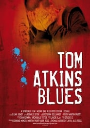 Nonton Film Tom Atkins Blues (2010) Subtitle Indonesia - Filmapik