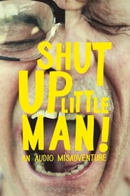 Nonton Film Shut Up Little Man (2011) Subtitle Indonesia - Filmapik