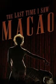 Nonton Film The Last Time I Saw Macao (2012) Subtitle Indonesia - Filmapik