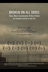 Nonton Film Broken on All Sides: Race, Mass Incarceration and New Visions for Criminal Justice in the U.S. (2012) Subtitle Indonesia - Filmapik