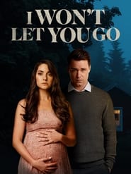 Nonton Film I Won”t Let You Go (2022) Subtitle Indonesia - Filmapik