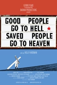Nonton Film Good People Go to Hell, Saved People Go to Heaven (2012) Subtitle Indonesia - Filmapik