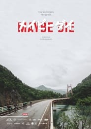 Nonton Film Maybe Die (2019) Subtitle Indonesia - Filmapik