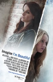 Nonton Film Imagine I’m Beautiful (2014) Subtitle Indonesia - Filmapik