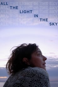Nonton Film All the Light in the Sky (2012) Subtitle Indonesia - Filmapik