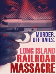 Nonton Film Long Island Railroad Massacre (2013) Subtitle Indonesia - Filmapik