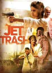 Nonton Film Jet Trash (2016) Subtitle Indonesia - Filmapik