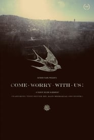 Nonton Film Come Worry with Us! (2013) Subtitle Indonesia - Filmapik