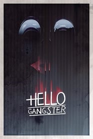 Nonton Film Hello Gangster (2016) Subtitle Indonesia - Filmapik