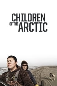 Nonton Film Children of the Arctic (2014) Subtitle Indonesia - Filmapik