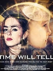 Nonton Film Time Will Tell (2018) Subtitle Indonesia - Filmapik