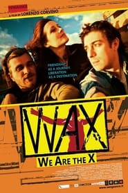 Nonton Film WAX: We Are the X (2015) Subtitle Indonesia - Filmapik