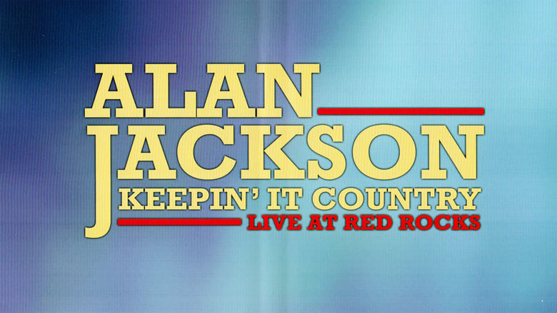 Nonton Film Alan Jackson: Keepin’ It Country Tour (2016) Subtitle Indonesia - Filmapik