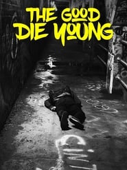 Nonton Film The Good Die Young (2018) Subtitle Indonesia - Filmapik