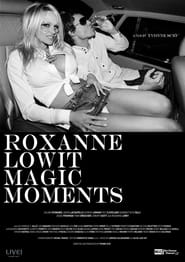 Nonton Film Roxanne Lowit Magic Moments (2016) Subtitle Indonesia - Filmapik