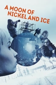 Nonton Film A Moon of Nickel and Ice (2017) Subtitle Indonesia - Filmapik
