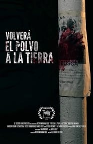 Nonton Film Volverá El Polvo a La Tierra (2017) Subtitle Indonesia - Filmapik