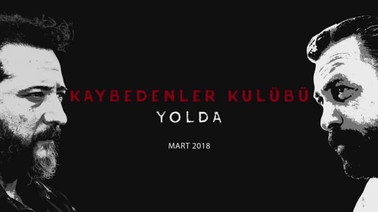 Nonton Film Kaybedenler Kulübü Yolda (2018) Subtitle Indonesia - Filmapik
