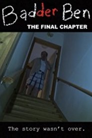 Nonton Film Badder Ben: The Final Chapter (2017) Subtitle Indonesia - Taifilm