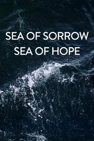 Nonton Film Sea of Sorrow – Sea of Hope (2018) Subtitle Indonesia - Kudaliar89