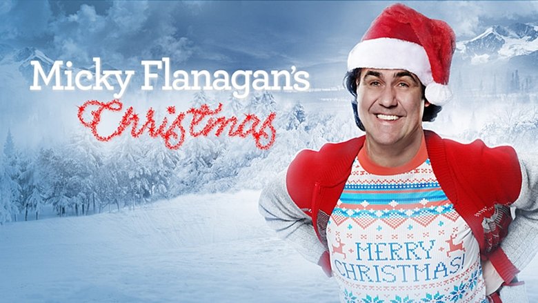 Nonton Film Micky Flanagan’s Christmas (2018) Subtitle Indonesia - Filmapik