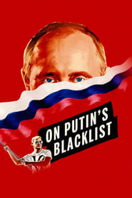 Nonton Film On Putin’s Blacklist (2017) Subtitle Indonesia - Filmapik