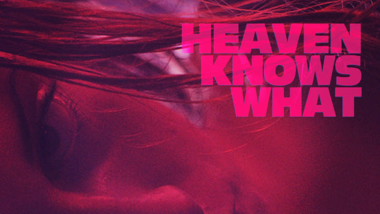 Nonton Film Heaven Knows What (2014) Subtitle Indonesia - Filmapik
