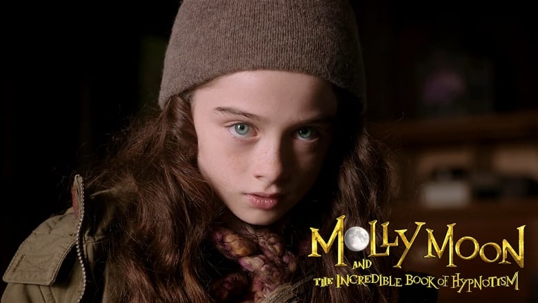 Nonton Film Molly Moon and the Incredible Book of Hypnotism (2015) Subtitle Indonesia - Filmapik