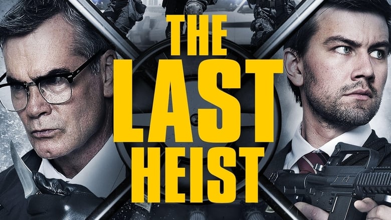 Nonton Film The Last Heist (2016) Subtitle Indonesia - Filmapik