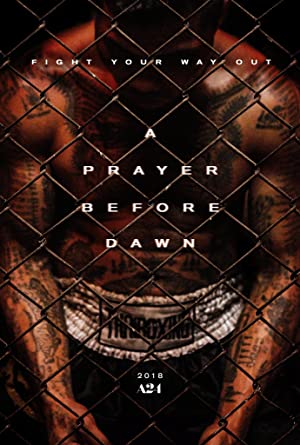 A Prayer Before Dawn         (2017)