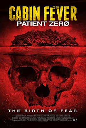 Cabin Fever 3: Patient Zero (2014)
