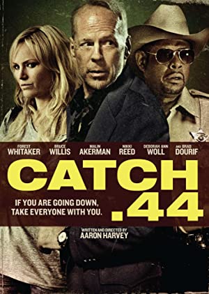 Nonton Film Catch .44 (2011) Subtitle Indonesia