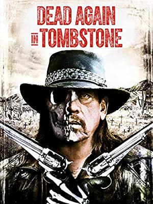 Nonton Film Dead Again in Tombstone (2017) Subtitle Indonesia