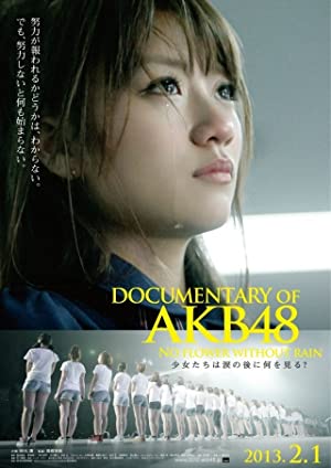 Nonton Film Documentary of AKB48: No Flower Without Rain (2013) Subtitle Indonesia