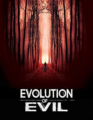 Nonton Film Evolution of Evil (2018) Subtitle Indonesia