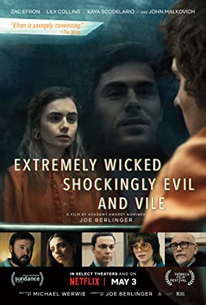 Extremely Wicked, Shockingly Evil, and Vile         (2019)