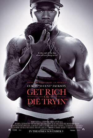 Get Rich or Die Tryin’ (2005)