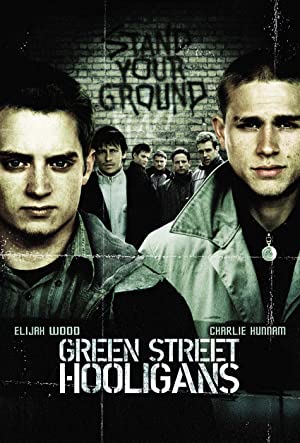 Green Street Hooligans         (2005)