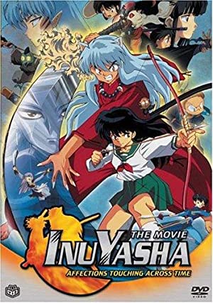 Inuyasha the Movie: Affections Touching Across Time         (2001)