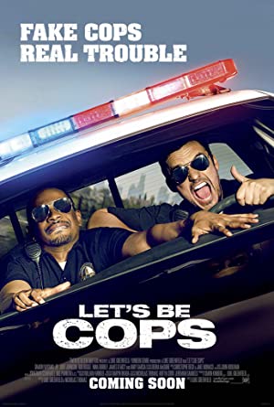 Let’s Be Cops         (2014)