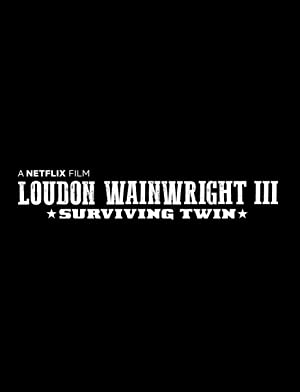 Loudon Wainwright III: Surviving Twin         (2018)